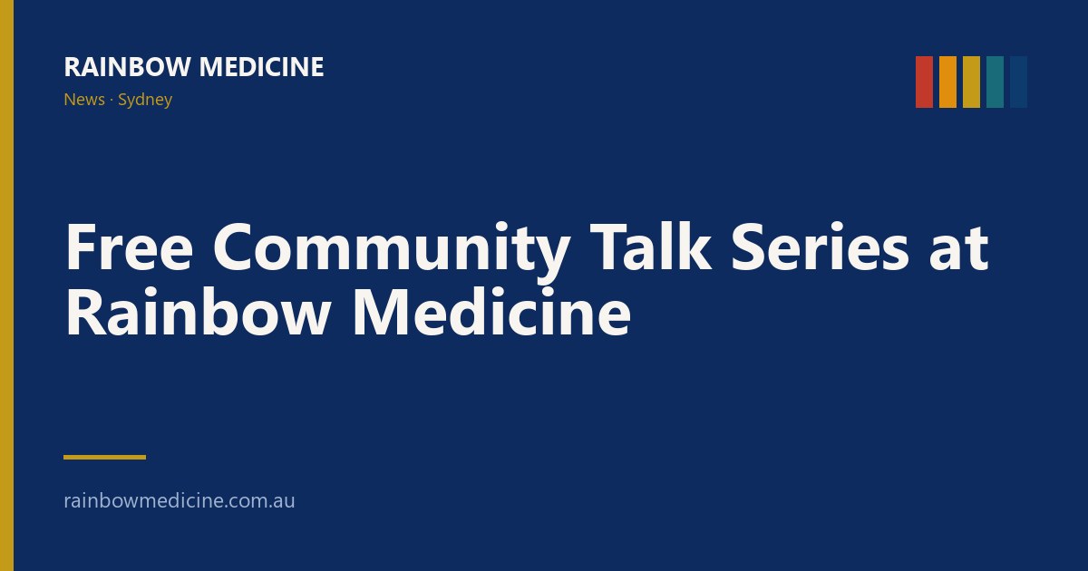 Free Community Talk Series at Rainbow Medicine