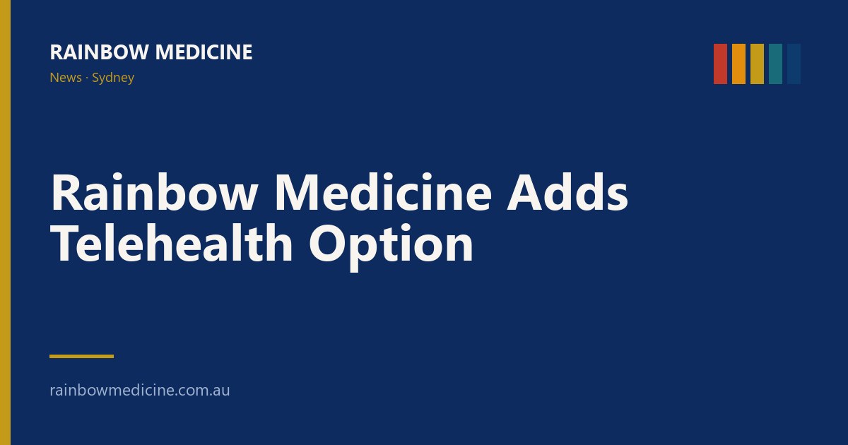 Rainbow Medicine Adds Telehealth Option