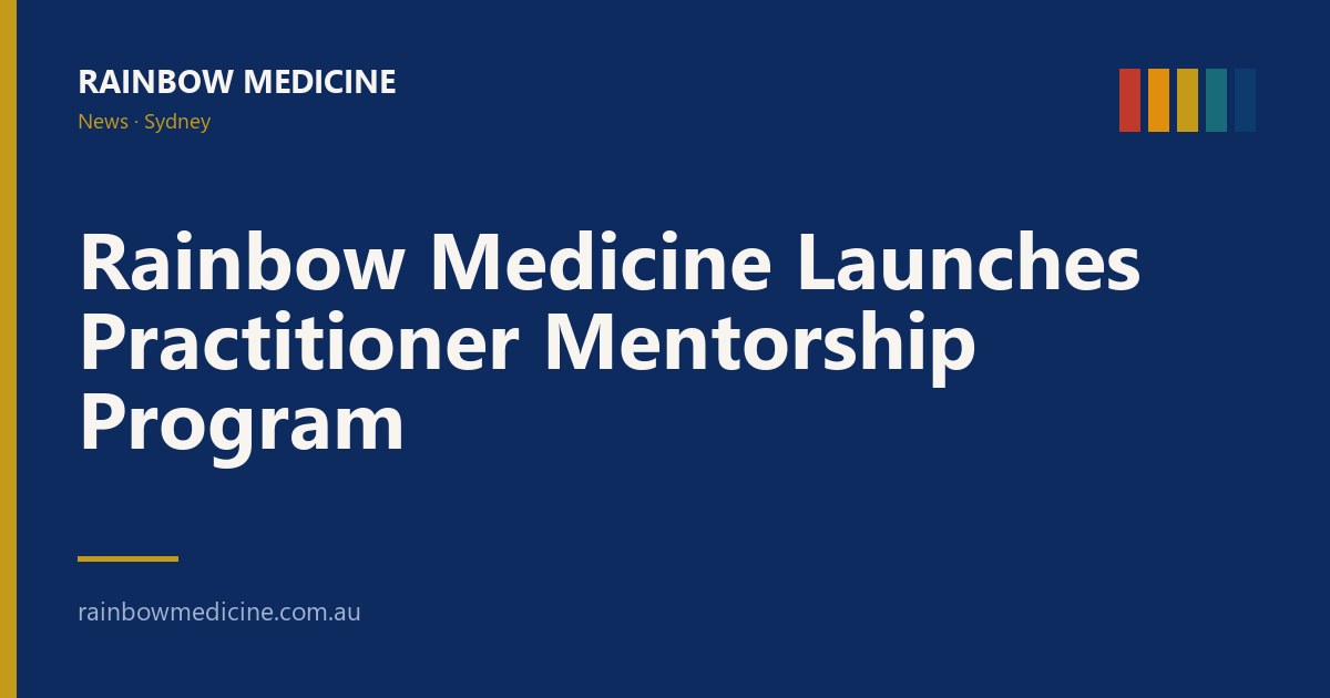 Rainbow Medicine Launches Practitioner Mentorship Program